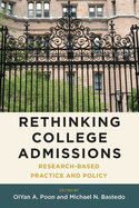 Rethinking College Admissions: Research-Based Practice and Policy