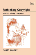 Rethinking Copyright: History, Theory, Language