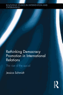 Rethinking Democracy Promotion in International Relations: The Rise of the Social