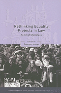Rethinking Equality Projects in Law: Feminist Challenges