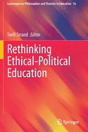 Rethinking Ethical-Political Education