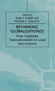 Rethinking Globalization(s): From Corporate Transnationalism to Local Interventions