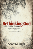 Rethinking God: Undoing the Damage