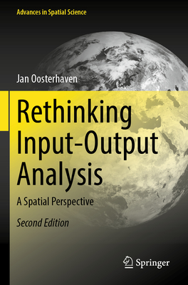 Rethinking Input-Output Analysis: A Spatial Perspective - Oosterhaven, Jan