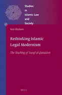 Rethinking Islamic Legal Modernism: The Teaching of Yusuf Al-Qaradawi