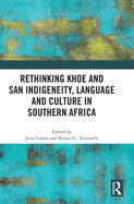 Rethinking Khoe and San Indigeneity, Language and Culture in Southern Africa