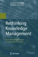 Rethinking Knowledge Management: From Knowledge Objects to Knowledge Processes