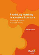 Rethinking Matching in Adoptions from Care: A Conceptual and Research Review