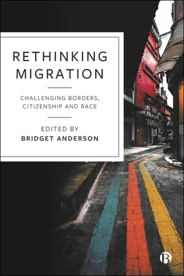 Rethinking Migration: Challenging Borders, Citizenship and Race - Martins Junior, Angelo (Contributions by), and Smith, Brendan (Contributions by), and Scheding, Florian (Contributions by)