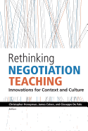 Rethinking Negotiation Teaching: Innovations For Context And Culture