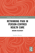 Rethinking Pain in Person-Centred Health Care: Around Recovery