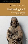 Rethinking Paul: Protestant Theology and Pauline Exegesis