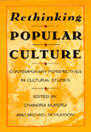 Rethinking Popular Culture: Contempory Perspectives in Cultural Studies