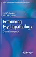 Rethinking Psychopathology: Creative Convergences