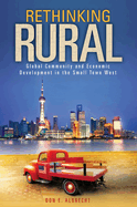Rethinking Rural: Global Community and Economic Development in the Small Town West