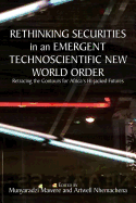 Rethinking Securities in an Emergent Technoscientific New World Order: Retracing the Contours for Africa's Hi-Jacked Futures