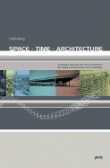 Rethinking: Space, Time, Architecture - Steiner, Barbara (Editor), and Hatton, Brian (Text by), and Lepik, Andres (Text by)