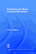 Rethinking the Black Freedom Movement