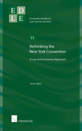 Rethinking the New York Convention: A Law and Economics Approach