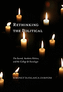 Rethinking the Political: The Sacred, Aesthetic Politics, and the Coll?ge de Sociologie Volume 55