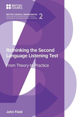 Rethinking the Second Language Listening Test: From Theory to Practice - Field, John, MD