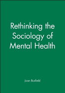 Rethinking the Sociology of Mental Health