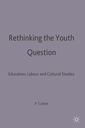 Rethinking the Youth Question: Education, Labour and Cultural Studies