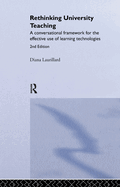 Rethinking University Teaching: A Conversational Framework for the Effective Use of Learning Technologies