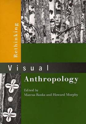 Rethinking Visual Anthropology - Banks, M