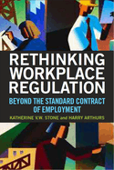 Rethinking Workplace Regulation: Beyond the Standard Contract of Employment