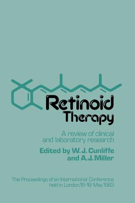 Retinoid Therapy: A Review of Clinical and Laboratory Research - Cunliffe, W J (Editor), and Miller, A J (Editor)