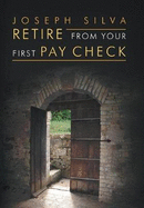 Retire from Your First Pay Check