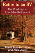 'Retire to an Rv: the Roadmap to Affordable Retirement
