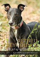 Retired Greyhounds: A Guide to Care and Understanding