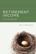 Retirement Income: Risks and Strategies