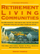 Retirement Living Communities: National Directory of Full-Service Life-Care Communities - Freundlich, Deborah (Adapted by)