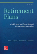 Retirement Plans: 401(k)S, Iras, and Other Deferred Compensation Approaches