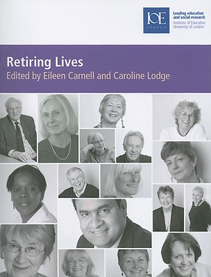 Retiring Lives - Carnell, Eileen, Dr. (Editor), and Lodge, Caroline (Editor)