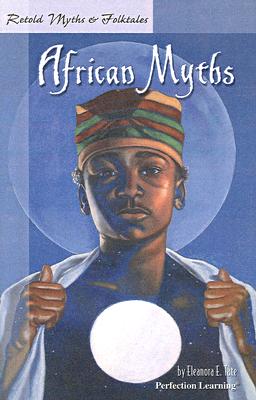 Retold African myths - Tate, Eleanora E