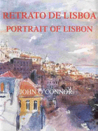 Retrato De Lisbon - Portrait of Lisbon - O'Connor, John, and Do Carmo Paco D'Arcos, Maria (Editor)