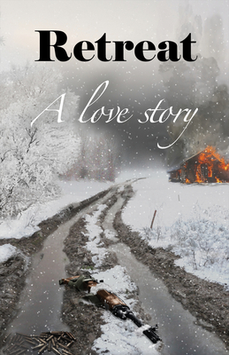 Retreat: A Love Story - Guzlowski, John