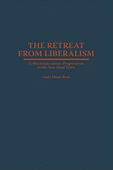 Retreat from Liberalism: Collectivists Versus Progressives in the New Deal Years