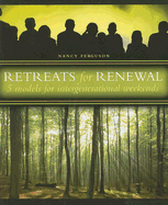 Retreats for Renewal: 5 Models for Intergenerational Weekends - Ferguson, Nancy