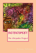 Retrespekt: The Chrysalis Project