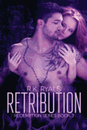 Retribution: Redemption Series Book III - Ryals, R K