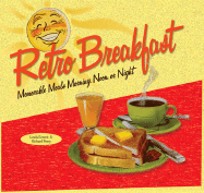 Retro Breakfast: Memorable Meals Morning, Noon, or Night - Everett, Linda, and Perry, Richard