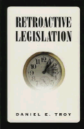 Retroactive Legislation