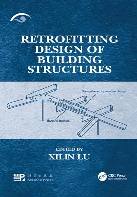 Retrofitting Design of Building Structures - Lu, Xilin (Editor)