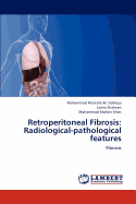 Retroperitoneal Fibrosis: Radiological-Pathological Features