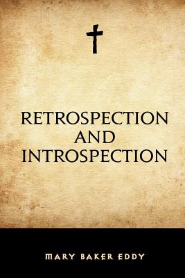 Retrospection and Introspection - Eddy, Mary Baker